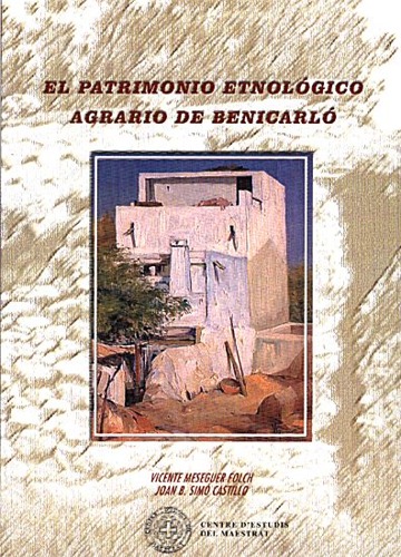 Book Cover: E005 El patrimonio etnológico agrario de Benicarló