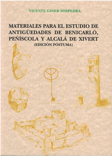 Book Cover: M005 Materiales para el estudios de antigüedades de Benicarló, Peñíscola y Alcalá de Xivert.